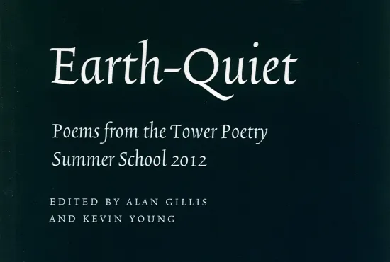 Cover for Earth-Quiet, poems from the tower poetry summer school 2012 edited by alan gilles and kevin young