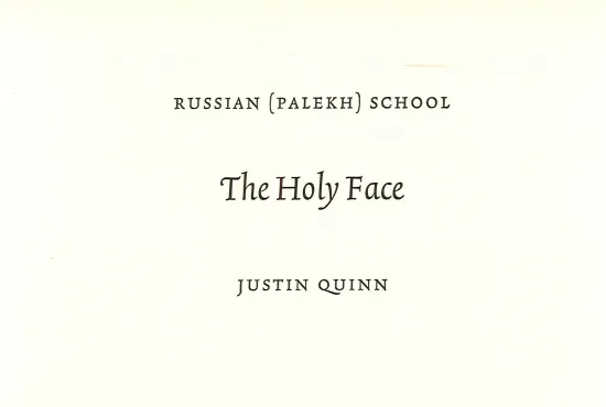 Cover for The Holy Face by Justin Quinn